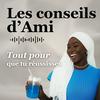 Les conseils d'Ami Podcast