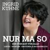 Ingrid Kühne - Nur ma so...
