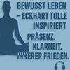 Bewusst Leben - Eckhart Tolle inspiriert | Präsenz, Klarheit und innerer Frieden
