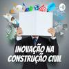 Inovação na Construção Civil