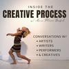 Inside the Creative Process; Conversations with Artists, Writers, Performers, & Creatives