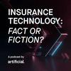 Insurance Technology: Fact or Fiction?