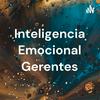 Inteligencia Emocional Gerentes