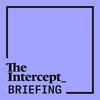 The Intercept Briefing