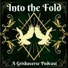 Into the Fold: A Grishaverse Podcast