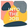 Into the job