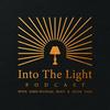Into The Light Podcast