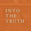 Into the Truth