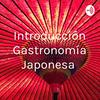 Introducción Gastronomía Japonesa