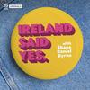 Ireland Said Yes