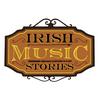 Irish Music Stories Podcast