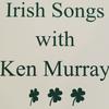 Irish Songs with Ken Murray