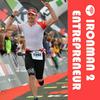 Ironman to Entrepreneur