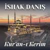 İshak Danış — Kur'an-ı Kerim Mukabele