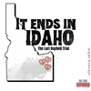 It Ends In Idaho