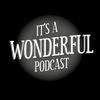 It's A Wonderful Podcast