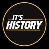 It’s History