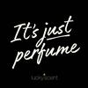 It's Just Perfume