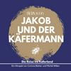 Jakob und der Käfermann – Schweizerdeutsches Hörspiel für Kinder
