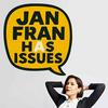 Jan Fran Has Issues