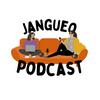 Jangueo Podcast