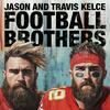 Jason and Travis Kelce-Football Brothers
