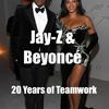 Jay-Z & Beyoncé: 20 Years of Teamwork