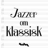 Jazzer om Klassisk
