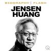 Jensen Huang  - Biography Flash
