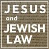 Jesus and Jewish Law