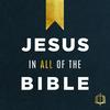 Jesus In All Of The Bible