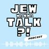 Jew Wanna Talk