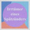 Irrtümer eines Spätzünders (Jörgis Leben)