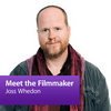 Joss Whedon: Meet the Filmmaker