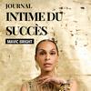 Journal Intime du Succès : L’oasis Mindset #1 pour les Femmes Ambitieuses qui veulent le Bonheur, l'Amour, le Succès et l'Argent