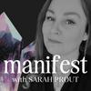 MANIFEST with Sarah Prout