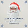 Julius Hülsmann liest 24 Weihnachtsgeschichten - Frohe Weihnachten