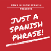 Just a Spanish Phrase
