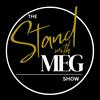 The Stand with Meg Show