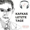 Kafkas letzte Tage