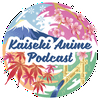 Kaiseki Anime