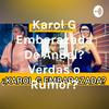 ¿Karol G Embarazada De Anuel? ¿Verdas o Rumor?