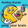 Avelino Kuran - Pimp your brain