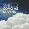 simples como as nuvens