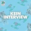 KEIN INTERVIEW