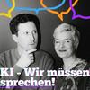 KI - Wir müssen sprechen!