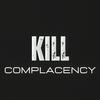 Kill Complacency