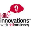 Killer Innovations with Phil McKinney - A Show About Ideas Creativity And Innovation