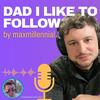 Dad I Like to Follow - über Kind und Beruf, Arbeit und Vereinbarkeit - Podcast by maxmillennial