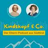 Kindskopf und Co - Der Eltern-Podcast aus Südtirol